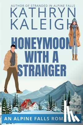 Kaleigh, Kathryn - Honeymoon with a Stranger