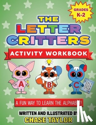 Taylor, Chase - The Letter Critters Activity Workbook