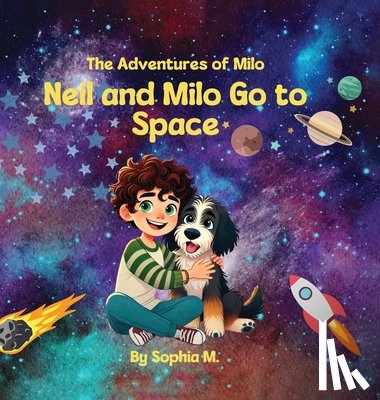 M, Sophia - Adventures of Milo- Neil and Milo go to space