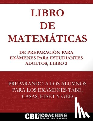 Coaching for Better Learning - Libro de Matemáticas de Preparación Para Exámenes Para Estudiantes Adultos, Libro 3