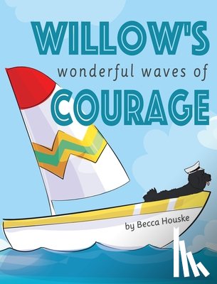 Houske, Becca - Willow's Wonderful Waves of Courage