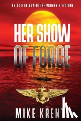 Krentz, Mike - Her Show of Force