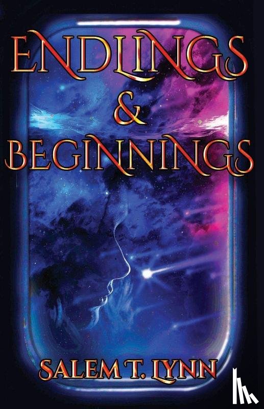 Lynn, Salem T. - Lynn, S: Endlings and Beginnings
