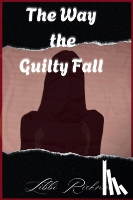 Rickman, Libbi - The Way the Guilty Fall