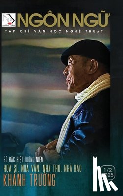 Hoan, Luan - Tạp Chí Ngôn Ngữ Số Đặc Biệt - Tưởng Niệm Khánh Trường (hardcover - color)