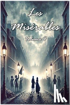 Hugo, Victor - Les Misérables: Volume 4