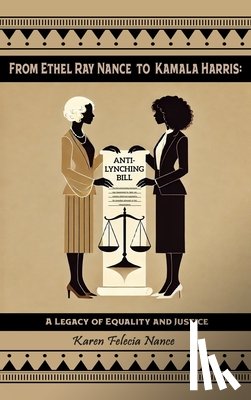 Nance, Karen Felecia - From Ethel Ray Nance to Kamala Harris: A Legacy of Equality and Justice