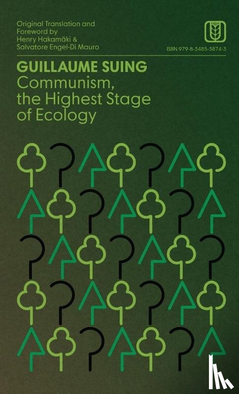 Suing, Guillaume - Suing, G: Communism, the Highest Stage of Ecology