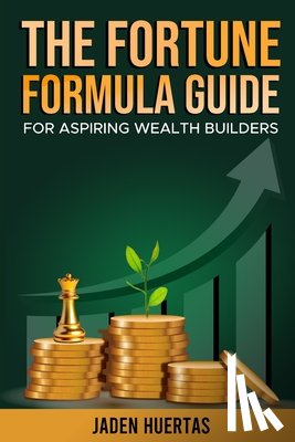 Huertas, Jaden - The Fortune Formula Guide