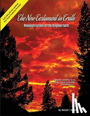 Malachi, Michael Y. - The New Testament in Truth: Reconstruction of the Original Faith