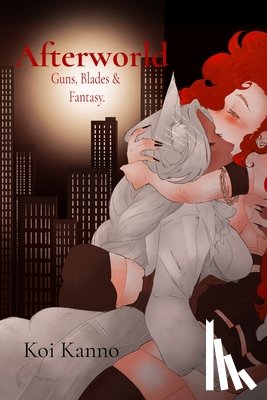 Kanno, Koi - Afterworld: Guns, Blades, & Fantasy: Guns, Blades, & Fantasy: Guns