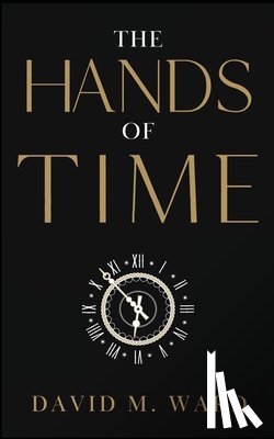 Ward, David M. - The Hands of TIme