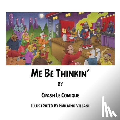 Comique, Crash Le - Me Be Thinkin'