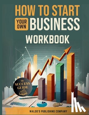 Company, Waldo's Publishing - How To Start Your Own Business: Workbook