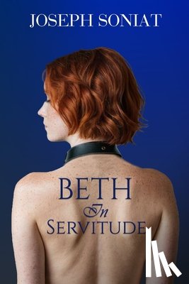 Soniat, Joseph - Beth in Servitude