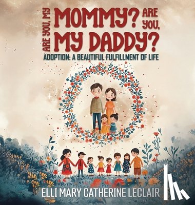 Mary Catherine LeClair, Elli - Adoption: A Beautiful Fulfillment of Life