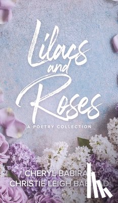Babirad, Cheryl - Lilacs and Roses