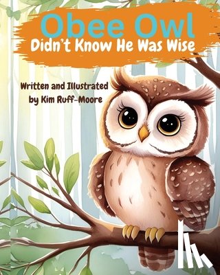 Ruff-Moore, Kim - Obee Owl Didn't Know He Was Wise