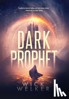 Welker, Wick - Dark Prophet