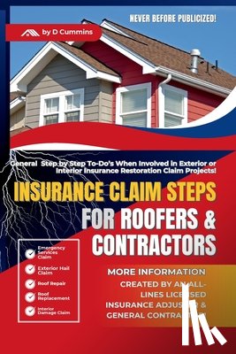 Cummins, D. - Insurance Claim Steps: Roofers and Contractors