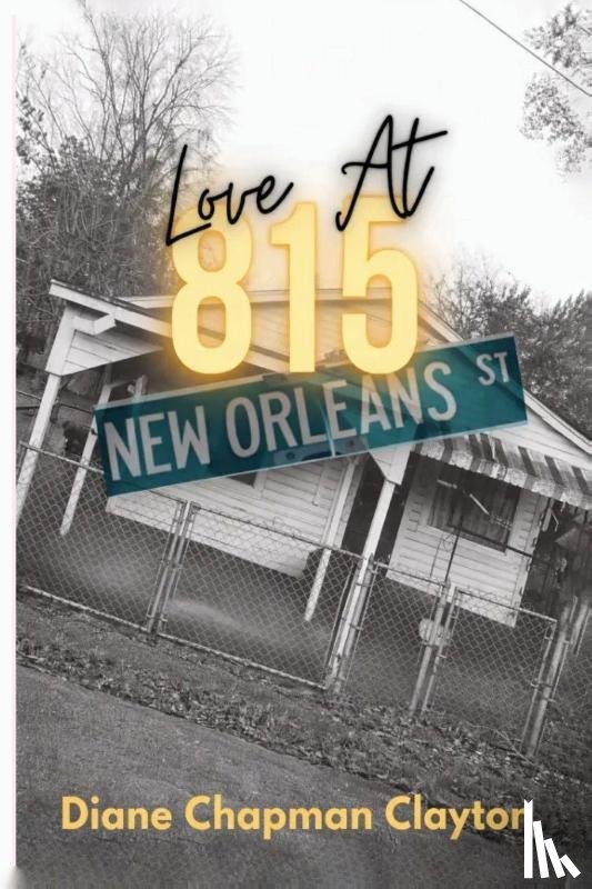 Clayton, Diane Chapman - Love At 815 NEW ORLEANS ST