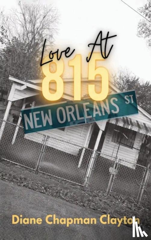 Clayton, Diane Chapman - Love At 815 NEW ORLEANS ST