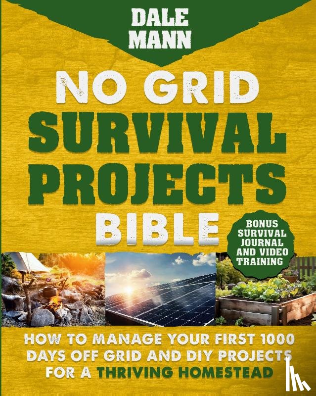 Mann, Dale - No Grid Survival Projects Bible