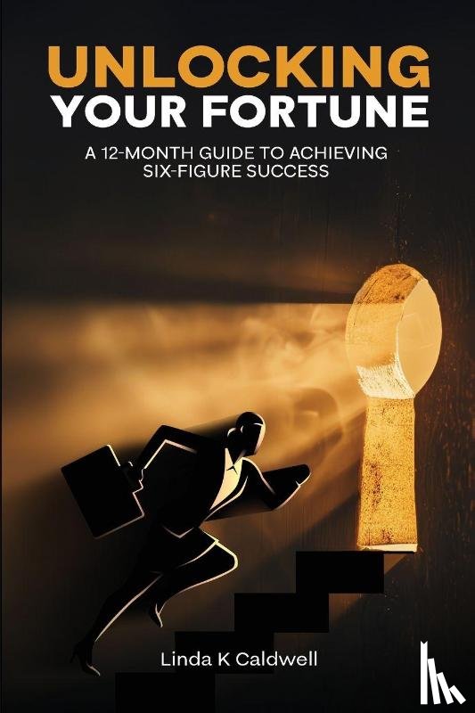 Caldwell, Linda - Unlocking Your Fortune