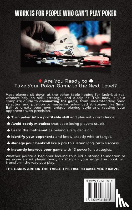 Nguyen, Ken - WORK IS FOR PEOPLE WHO CAN'T PLAY POKER