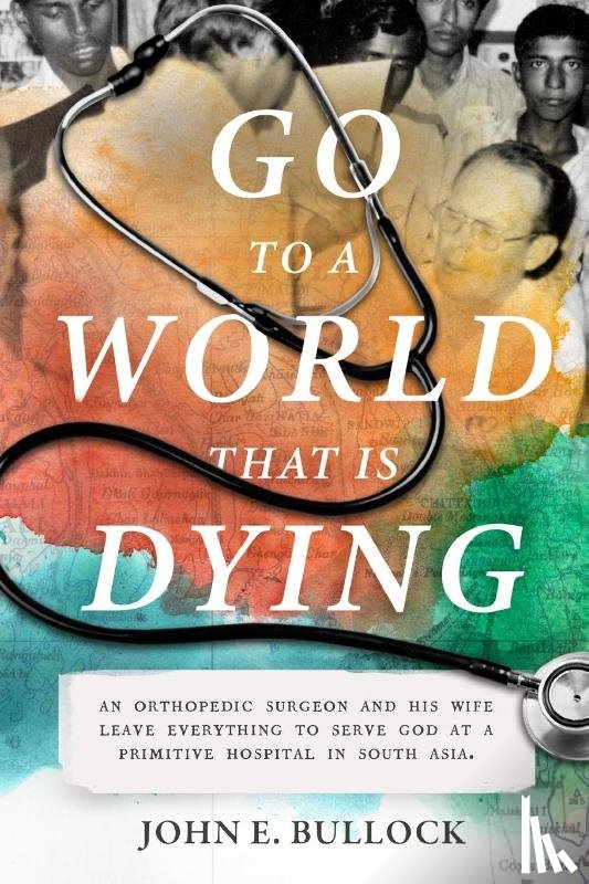 Bullock, John E - Go to a World that is Dying