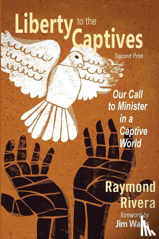 Rivera, Raymond - Liberty to the Captives