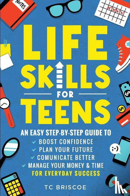 Briscoe, Tc - Life Skills for Teens