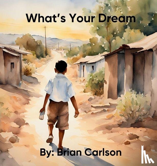Carlson, Brian - What's Your Dream