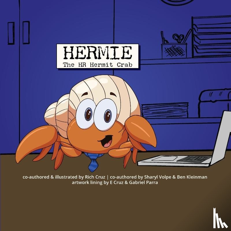 Cruz, Rich, Volpe, Sharyl, Kleinman, Ben - Hermie the HR Hermit Crab