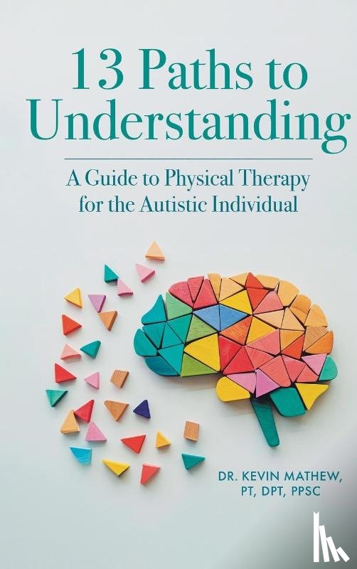 Pt. Dpt. Ppsc., Kevin Mathew - 13 Paths to Understanding