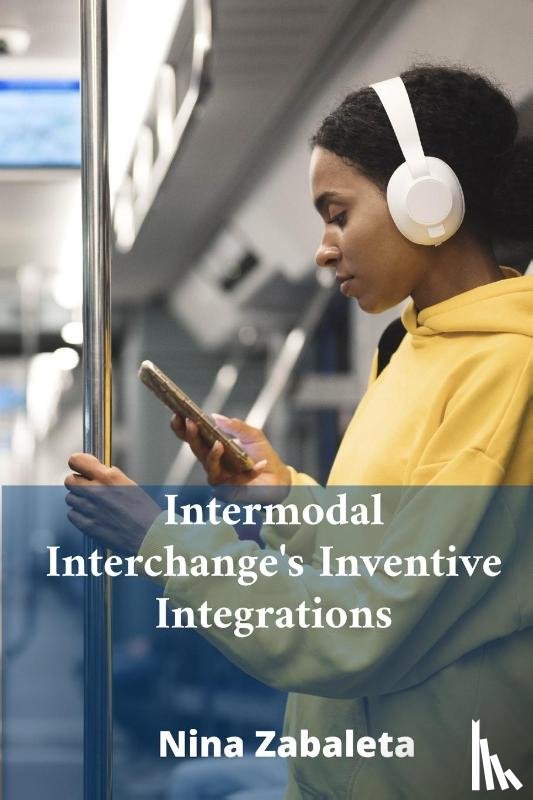 Zabaleta, Nina - Intermodal Interchange's Inventive Integrations