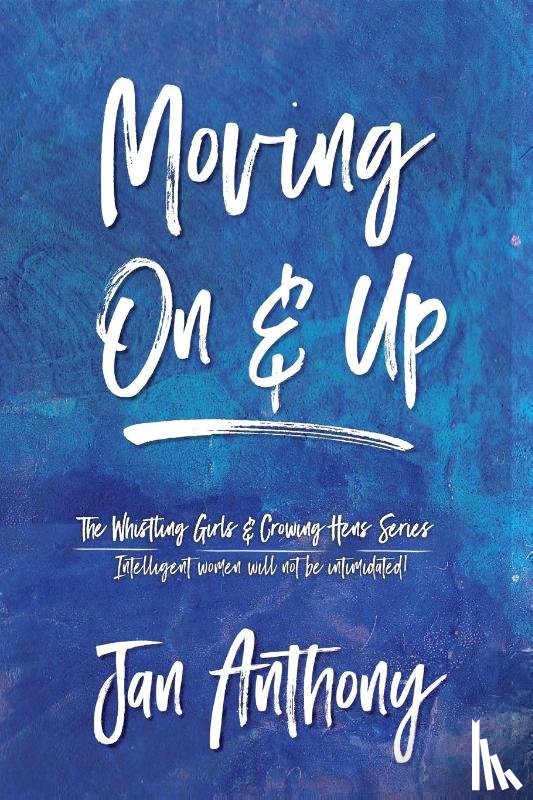 Anthony, Jan - Moving On and Up