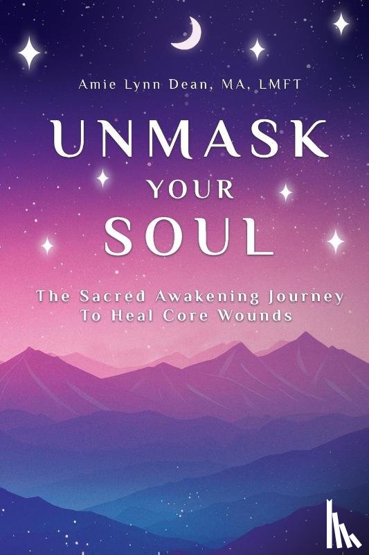 Dean, Amie - Unmask Your Soul