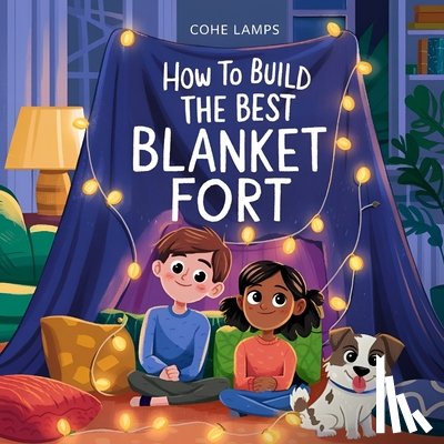 Lamps, Cohe - How to Build the Best Blanket Fort