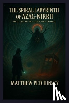 Petchinsky, Matthew - The Spiral Labyrinth of Azag-Nirrh