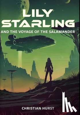 Hurst, Christian - Lily Starling and the Voyage of the Salamander