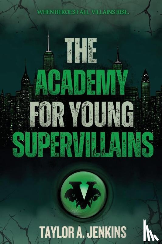 Jenkins, Taylor A. - The Academy For Young Supervillains