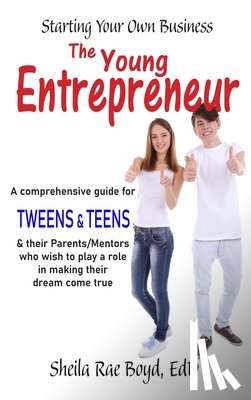 Boyd, Sheila Rae - The Young Entrepreneur - Starting Your Own Business