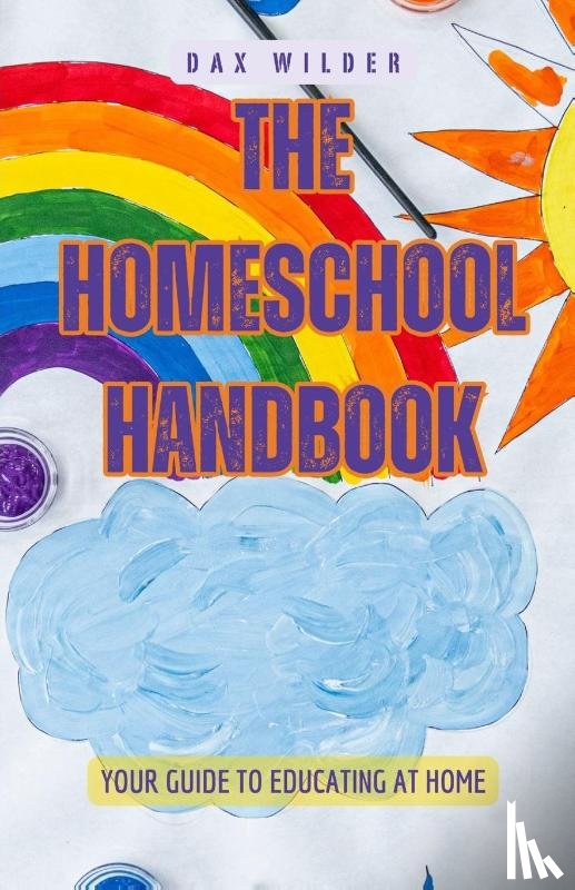 Wilder, Dax - The Homeschool Handbook