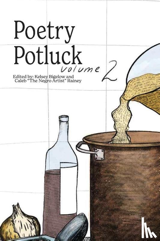 Bigelow, Kelsey, Rainey, Caleb - 2024 Poetry Potluck Anthology