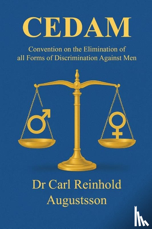 Reinhold Augustsson, Carl - The Convention on the Elimination of all forms of Discrimination Against Men (CEDAM)