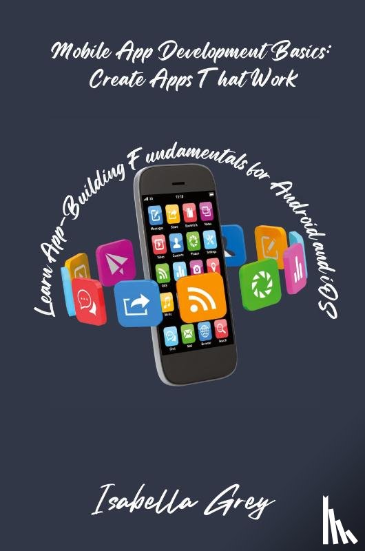 Grey, Isabella - Mobile App Development Basics