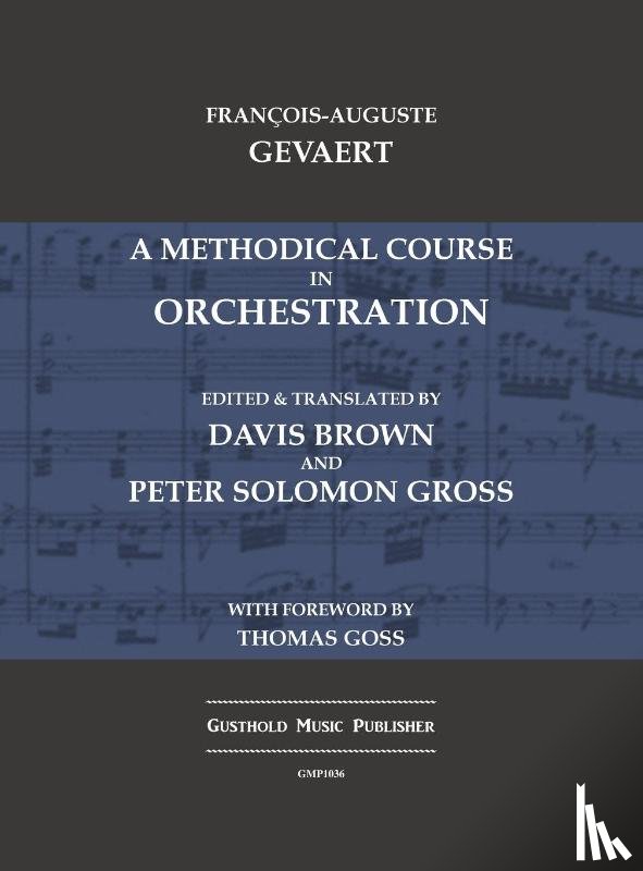 Gevaert, Francois-Auguste - A Methodical Course in Orchestration