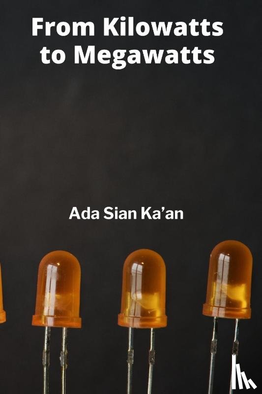 Sian Ka'an, Ada - From Kilowatts to Megawatts