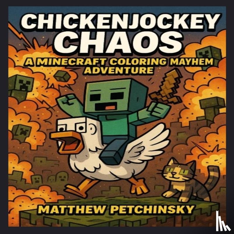 Petchinsky, Matthew - ChickenJockey Chaos
